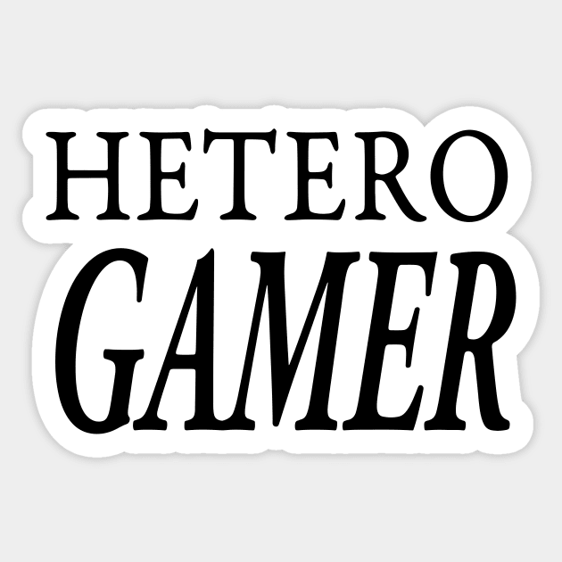 HETERO GAMER Sticker by TextGraphicsUSA